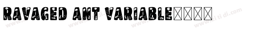 Ravaged Ant Variable字体转换